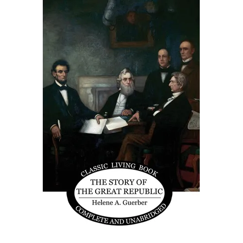 The Story of the Great Republic - Paperback