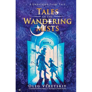 Tales of the Wandering Mists: A Ukrainian Fairy Tale - Hardcover