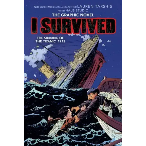 I Survived the Sinking of the Titanic, 1912: A Graphic Novel (I Survived Graphic Novel #1): Volume 1 - Hardcover