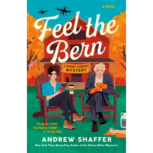 Feel the Bern: A Bernie Sanders Mystery - Paperback