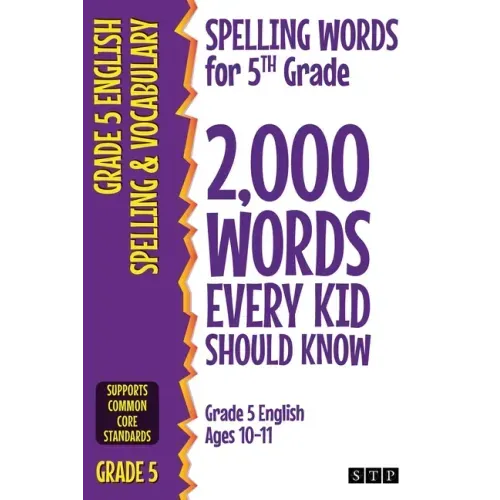 Spelling Words for 5th Grade: 2,000 Words Every Kid Should Know (Grade 5 English Ages 10-11) - Paperback