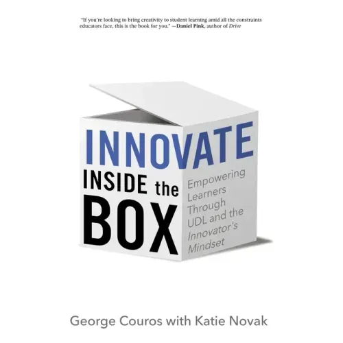 Innovate Inside the Box: Empowering Learners Through UDL and the Innovator's Mindset - Hardcover