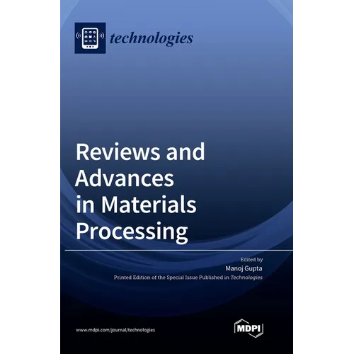 Reviews and Advances in Materials Processing - Hardcover