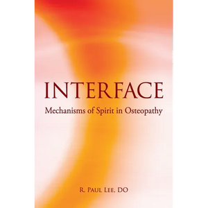 Interface: Mechanisms of Spirit in Osteopathy - Paperback