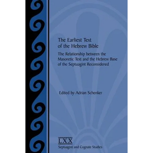 The Earliest Text of the Hebrew Bible: The Relationship between the Masoretic Text and the Hebrew Base of the Septuagint Reconsidered - Paperback