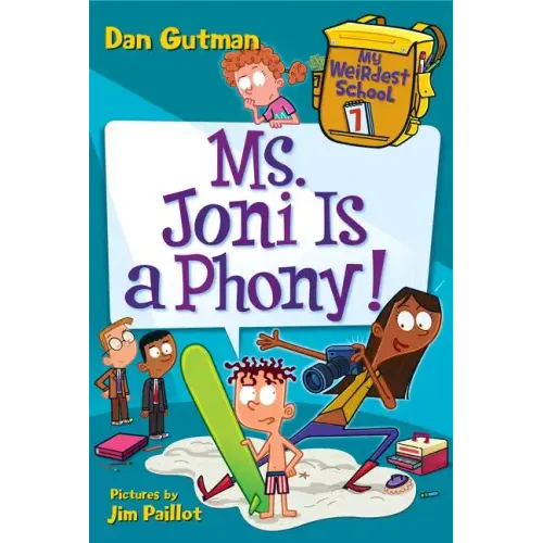 My Weirdest School #7: Ms. Joni Is a Phony! - Paperback