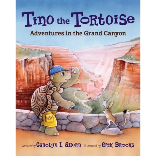 Tino the Tortoise: Adventures in the Grand Canyon - Paperback