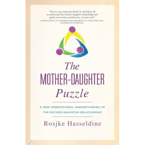 The Mother-Daughter Puzzle: A New Generational Understanding of the Mother-Daughter Relationship - Paperback
