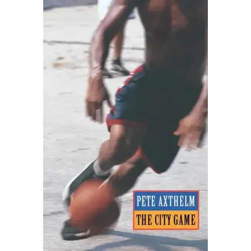 The City Game: Basketball from the Garden to the Playgrounds - Paperback