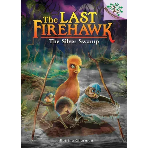 The Silver Swamp: A Branches Book (the Last Firehawk #8): Volume 8 - Hardcover