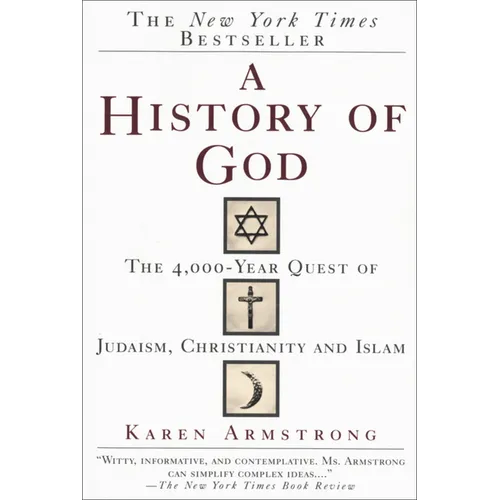 A History of God: The 4,000-Year Quest of Judaism, Christianity and Islam - Paperback