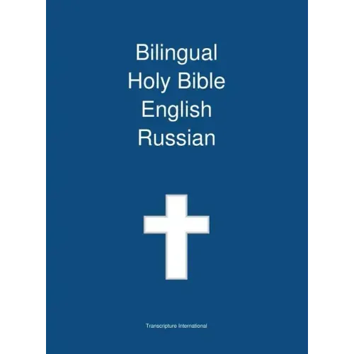 Bilingual Holy Bible, English - Russian