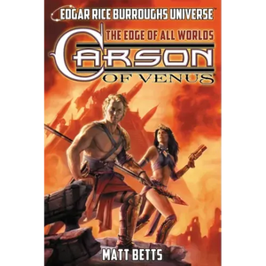 Carson of Venus: The Edge of All Worlds (Edgar Rice Burroughs Universe) - Paperback