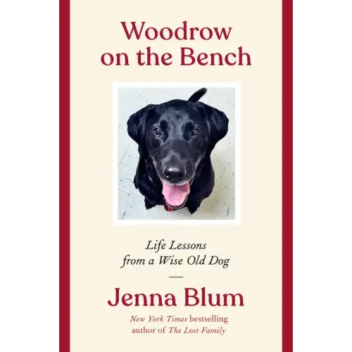 Woodrow on the Bench: Life Lessons from a Wise Old Dog - Paperback