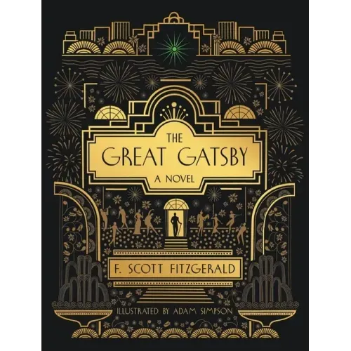 The Great Gatsby: A Novel: Illustrated Edition - Hardcover