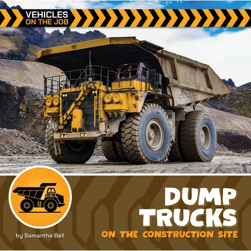 Dump Trucks on the Construction Site - Library Binding