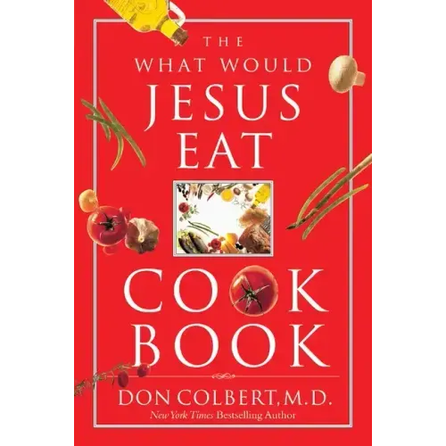 The What Would Jesus Eat Cookbook - Paperback