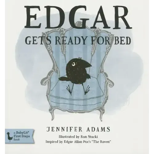 Edgar Gets Ready for Bed Board Book: Inspired by Edgar Allan Poe's the Raven - Board Book