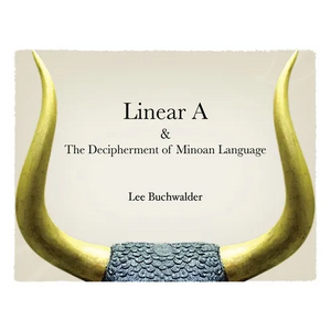 Linear A & The Decipherment of Minoan Language - Paperback