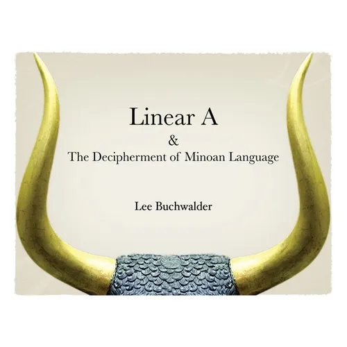 Linear A & The Decipherment of Minoan Language - Paperback