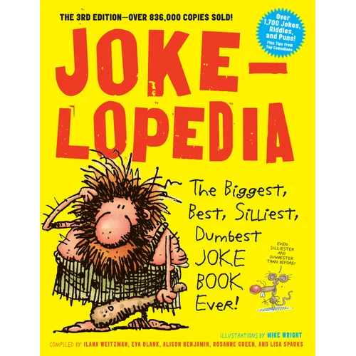 Jokelopedia: The Biggest, Best, Silliest, Dumbest Joke Book Ever! - Paperback
