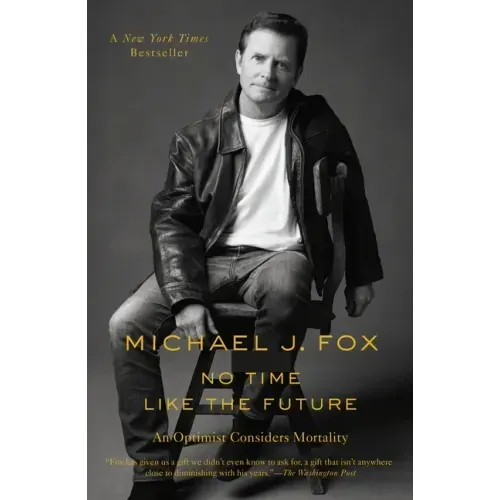 No Time Like the Future: An Optimist Considers Mortality - Paperback