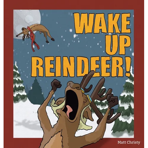 Wake Up Reindeer! - Hardcover