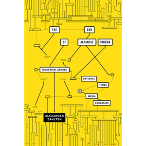 The End of Japanese Cinema: Industrial Genres, National Times, and Media Ecologies - Paperback