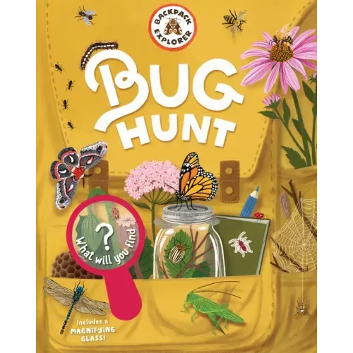 Backpack Explorer: Bug Hunt: What Will You Find? - Hardcover