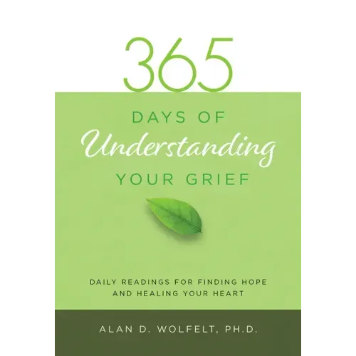 365 Days of Understanding Your Grief - Paperback