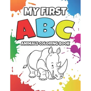My First ABC Animals Coloring Book: Educational Coloring Book For Kids Ages 2-6 - Letter Alphabets From A to Z For Boys And Girls - Active Coloring Wo - Paperback