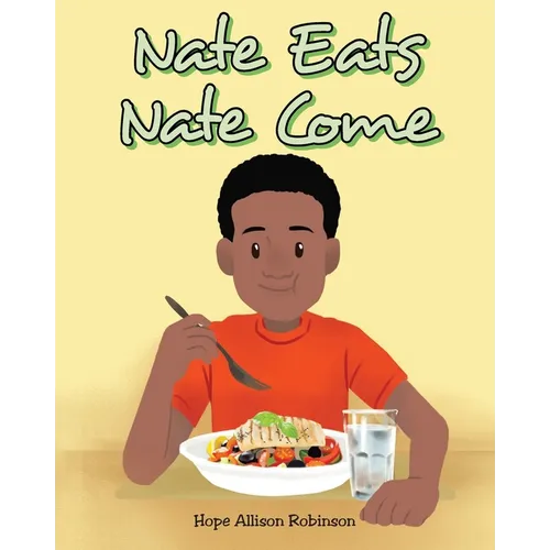 Nate Eats: Nate Come - Paperback