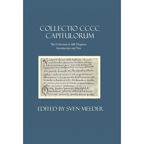 Collectio CCCC capitulorum, The Collection in 400 Chapters Introduction and Text - Hardcover