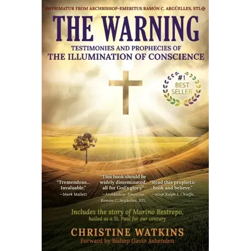 The Warning: Testimonies and Prophecies of the Illumination of Conscience - Paperback