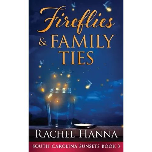 Fireflies & Family Ties - Paperback