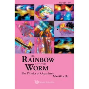 Rainbow and the Worm, The: The Physics of Organisms (3rd Edition) - Paperback