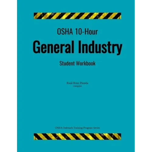 OSHA 10-Hour General Industry; Student Workbook - Paperback
