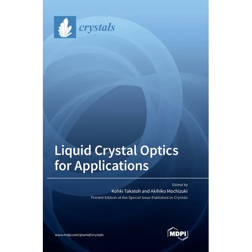 Liquid Crystal Optics for Applications - Hardcover
