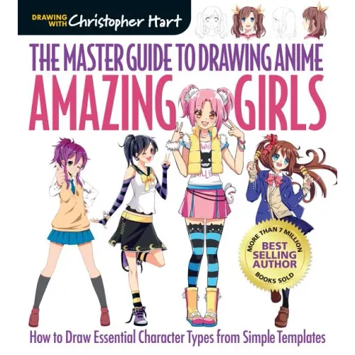 Master Guide to Drawing Anime: Amazing Girls: How to Draw Essential Character Types from Simple Templates - A How to Draw Anime / Manga Step by Step B - Paperback
