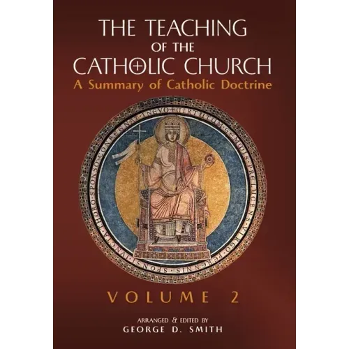 The Teaching of the Catholic Church: Volume 2: A Summary of Catholic Doctrine - Hardcover