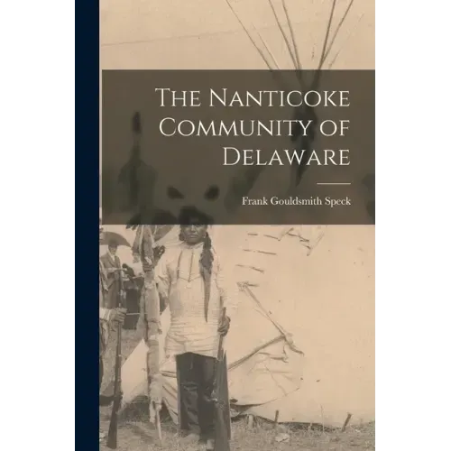 The Nanticoke Community of Delaware - Paperback