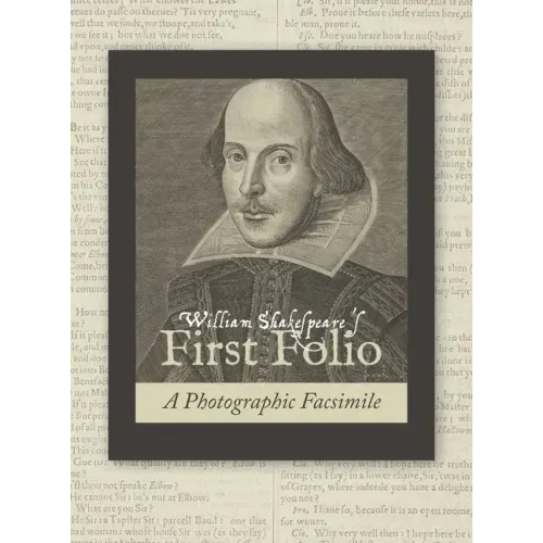 William Shakespeare's First Folio: A Photographic Facsimile