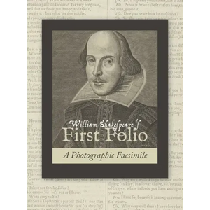 William Shakespeare's First Folio: A Photographic Facsimile - Hardcover