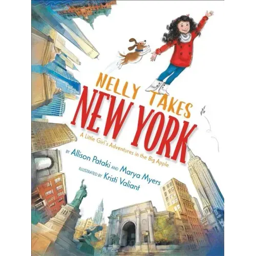 Nelly Takes New York: A Little Girl's Adventures in the Big Apple - Hardcover