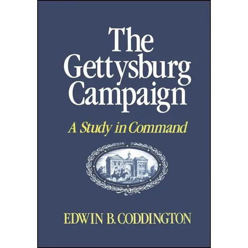 The Gettysburg Campaign: A Study in Command - Paperback
