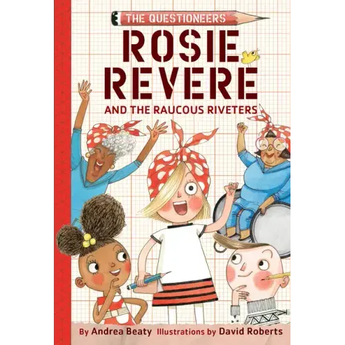 Rosie Revere and the Raucous Riveters - Hardcover