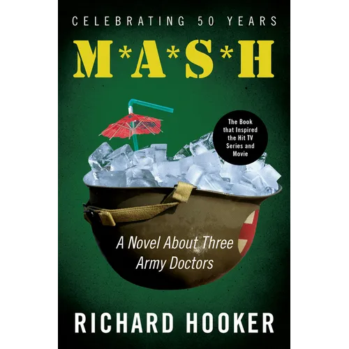MASH: A Novel about Three Army Doctors - Paperback