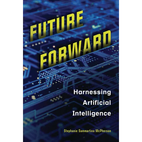 Future Forward: Harnessing Artificial Intelligence - Library Binding