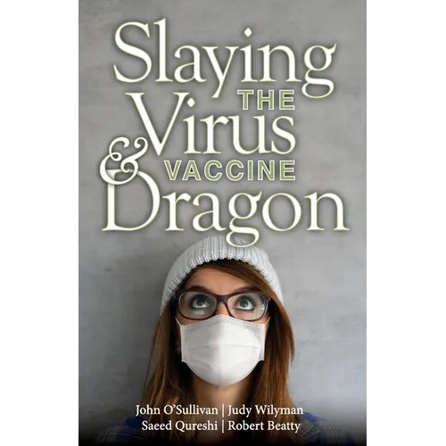 Slaying the Virus and Vaccine Dragon - Paperback