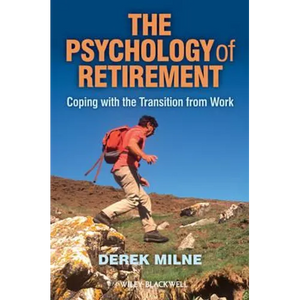 The Psychology of Retirement: Coping with the Transition from Work - Paperback
